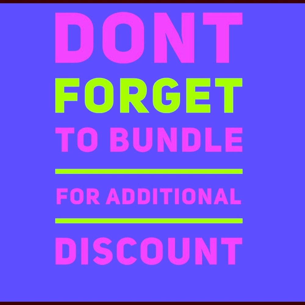 DONT FORGET TO BUNDLE FOR ADDITIONAL DISCOUNT 😱
